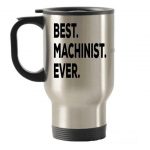 Best Machinist Ever Travel Mug