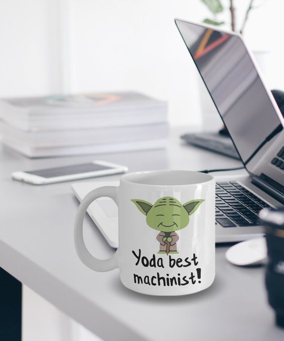 Yoda Best Machinist Gift