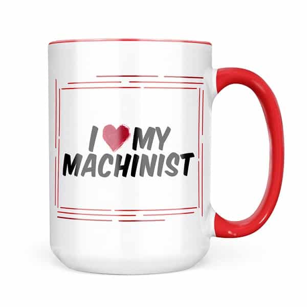 I love my machinist mug