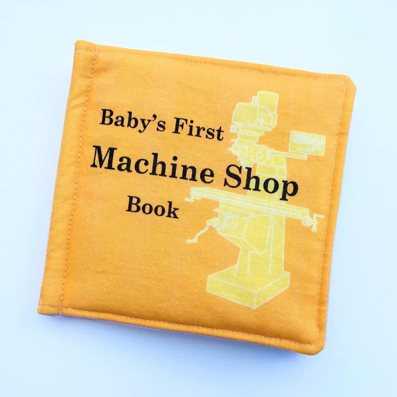 Babys First Machine Shop Book
